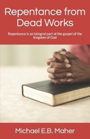 Repentance from Dead Works 152101101X Book Cover