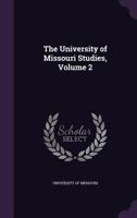 The University of Missouri Studies, Volume 2 1142149242 Book Cover