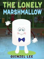 The Lonely Marshmallow 1956292179 Book Cover