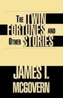 The Twin Fortunes & Other Stories 1413442862 Book Cover