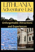 LITHUANIA Adventure List: Unforgettable Attractions and Experiences B0DXFNTS25 Book Cover