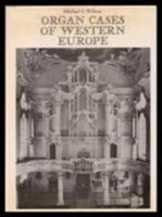 Organ Cases Of Western Europe 0903983893 Book Cover