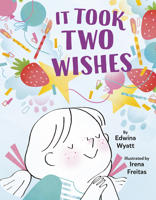 It Took Two Wishes 0593119541 Book Cover