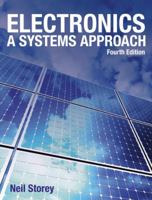 Electronics: A Systems Approach (Electronic Systems Engineering) 0273719181 Book Cover