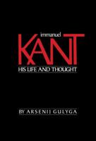 Immanuel Kant: His Life and Thought 1468405446 Book Cover