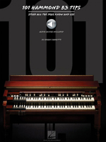 101 Hammond B-3 Tips: Stuff All the Pros Know and Use 1480393703 Book Cover