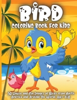 Bird Coloring Book For Kids: Adorable Birds Coloring Book for kids, Cute Bird Illustrations for Boys and Girls to Color 1006860304 Book Cover