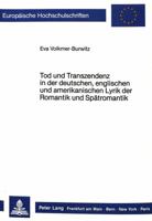 Tod Und Transzendenz in Der Deutschen, Englischen Und Amerikanischen Lyrik Der Romantik Und Spaetromantik 3820411445 Book Cover