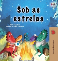 Under the Stars (Portuguese Brazilian Children's Book) (Portuguese Brazilian Bedtime Collection) (Portuguese Edition) 1525979396 Book Cover