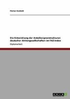 Die Entwicklung der Anteilseignerstrukturen deutscher Aktiengesellschaften im FAZ-Index 363892842X Book Cover