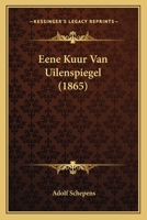 Eene Kuur Van Uilenspiegel (1865) 1167384040 Book Cover