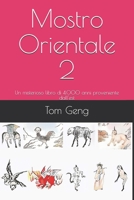 Mostro Orientale 2: Un misterioso libro di 4.000 anni proveniente dall'est (Italian Edition) 1674973179 Book Cover