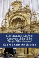 Gemara and Tosfos: : Kesuvos 29a-39a (Perek Eilu Naaros) 1546319441 Book Cover