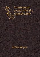 Continental Cookery for the English Table 1173250441 Book Cover