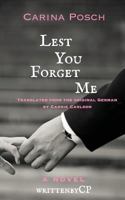 Lest You Forget Me 1981356215 Book Cover