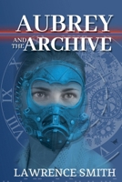 Aubrey and the Archive B0H384W7Y5 Book Cover