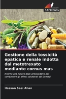 Gestione della tossicità epatica e renale indotta dal metotrexato mediante cornus mas (Italian Edition) 6208411629 Book Cover