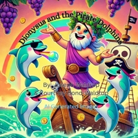 Dionysus and the Pirate Dolphins B0F565WT8V Book Cover