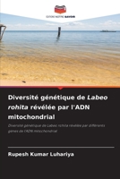 Diversité génétique de Labeo rohita révélée par l'ADN mitochondrial (French Edition) 6209364543 Book Cover
