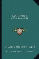 Margaret; Or, the Pearl 1166603814 Book Cover