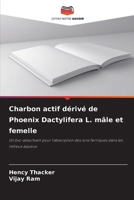 Charbon actif dérivé de Phoenix Dactylifera L. mâle et femelle 6207327160 Book Cover
