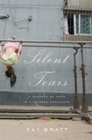 Silent Tears: A Journey of Hope in a Chinese Orphanage 054774496X Book Cover