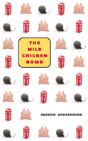 Milk Chicken Bomb, The 1552451801 Book Cover