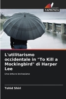 L'utilitarismo occidentale in "To Kill a Mockingbird" di Harper Lee (Italian Edition) 6207524470 Book Cover