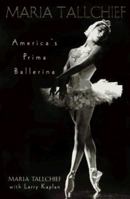 Maria Tallchief: America's Prima Ballerina 0805033025 Book Cover