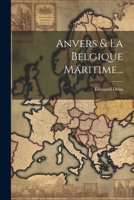 Anvers & La Belgique Maritime... 116810999X Book Cover