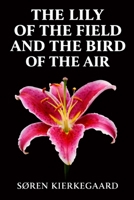 The Lily of the Field and the Bird of the Air 1918509735 Book Cover