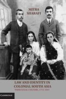 Law and Identity in Colonial South Asia: Parsi Legal Culture, 1772-1947 1107661889 Book Cover