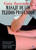 Guía ilustrada del masaje tisular profundo 847902903X Book Cover