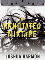 The Annotated Mixtape 1936873249 Book Cover