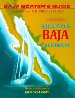 Baja Boater's Guide: The Pacific Coast : The Definitive Guide for the Coastal Waters of Mexico's Baja California (Baja Boater's Guide Vol. 1) 0961684313 Book Cover