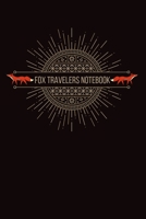 Fox Travelers Notebook: Fox Travelers Notebook for Men & Women Traveling Planner and Traveler Can Write in the Best Moment of Travel Wide-ruled Fox Travelers Composition Book 169280135X Book Cover