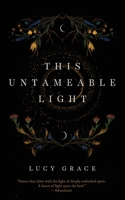 This Untameable Light 0473680564 Book Cover