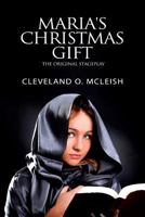 Maggie's Christmas: The Original Stageplay 1724535137 Book Cover
