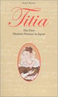 Titia: The First Western Woman in Japan 9074822533 Book Cover