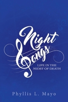 Night Songs: Life in the Midst of Death 1667803492 Book Cover