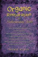 Organic Restoration for Malnourished Souls 147713669X Book Cover