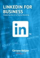 LinkedIn for Business: Mastering the Art of Social Branding 9083096807 Book Cover