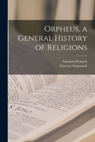 Orpheus, a General History of Religions 1016359454 Book Cover