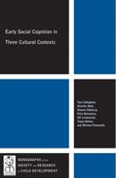 Early Social Cognition in Three Cultural Contexts 1444361481 Book Cover