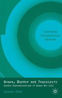 Women, Murder and Femininity: Gender Representations of Women Who Kill 0230222757 Book Cover