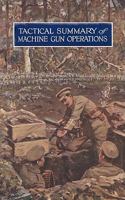 Tactical Summary of Machine Gun Operationsno. 1. October 1917. No. 2. November-December 1917 1847348491 Book Cover