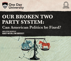 Our Broken Two Party System: Can American Politics Be Fixed? 1662077882 Book Cover