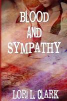 Blood and Sympathy 1502452367 Book Cover