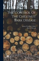 The Control Of The Chestnut Bark Disease 1017841853 Book Cover