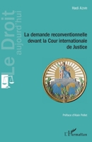 La demande reconventionnelle devant la Cour internationale de Justice (Le Droit Aujourd'hui) (French Edition) 2343135576 Book Cover